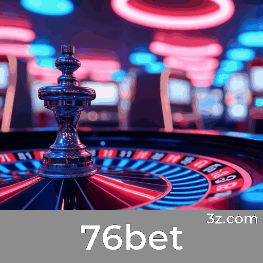 76bet: Apostas Móveis Rápidas e Funcionais